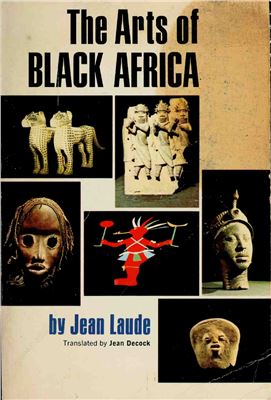 Laude Jean. The Arts of Black Africa