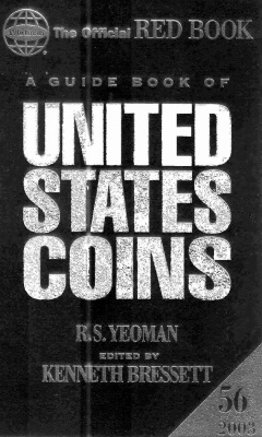 Yeoman R.S. The offical red book of united states coins. A Guide Book of United States Coins 2003