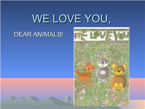 We Love You, Dear Animals