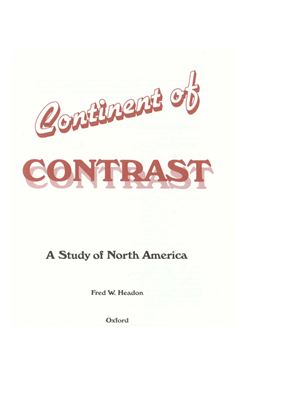 Headon Fred W. Continent of Contrast. A study of North America. Chapter 1