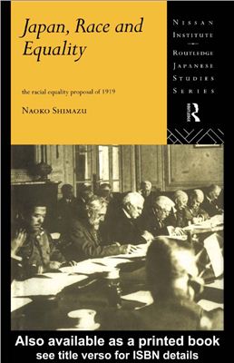Shimazu Naoko. Japan, race and equality. The racial equality proposal of 1919