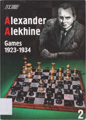 Khalifman Alexander (Editor). Alexander Alekhine 2: Games 1923-1934