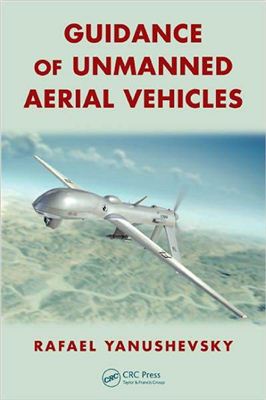 Yanushevsky R. Guidance of Unmanned Aerial Vehicles. / Управление беспилотными летательными аппаратами