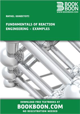 Kandiyoti Rafael. Fundamentals of Reaction Engineering. Worked Examples