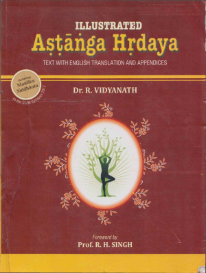 Ashtanga Hridaya of Vagbhata. Dr. R.Vidyanath