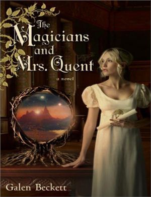 Beckett Galen. The Magicians and Mrs. Quent
