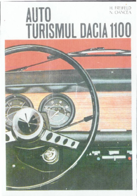 Freifeld H., Oancea N. Autoturismul Dacia 1100