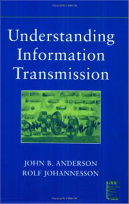 Anderson J.B., Johannesson R. Understanding Information Transmission