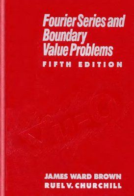 Brown J.W., Churchill R.V. Fourier Series and Boundary Value Problems