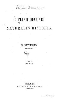 Caius Plinius Secundus. Naturalis Historia. Libri I - XV / Плиний Старший. Естественная история. Книги 1 - 15