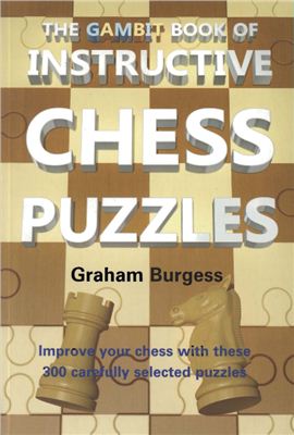 Burgess G. The Gambit Book of Instructive Chess Puzzles