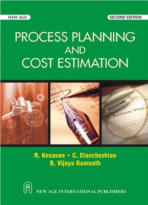 Kesavan R., Elanchezhian C., Ramnath B.V. Process Planning and Cost Estimation