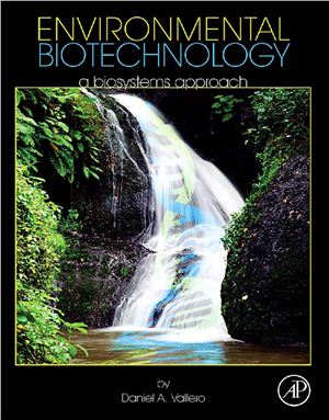 Vallero Daniel A. Environmental Biotechnology a biosystems approach (Биотехнология и окружающая среда: Биосистемный подход)