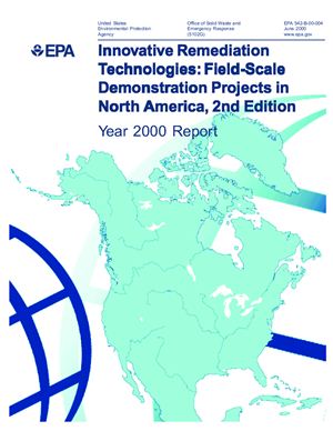 US EPA. Innovative Remediation Technologies: Field-Scale Demonstration Projects in North America