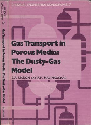 Mason E.A. Gas transport in porous media: the dusty gas model