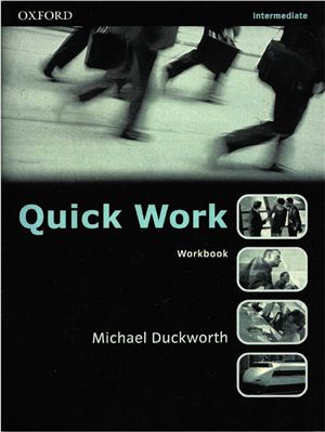 Duckworth M. Quick Work: Intermediate level (Workbook)