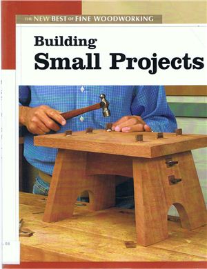Building Small Projects (New Best of Fine Woodworking)