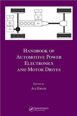 Emadi Ali (ed.) Handbook of Automotive Power Electronics and Motor Drives