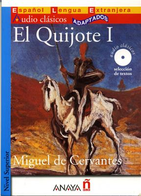 Cervantes Miguel de. El Quijote I