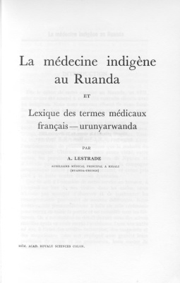 Lestrade A. La médecine indigène au Ruanda et Lexique des termes médicaux français-urunyarwanda