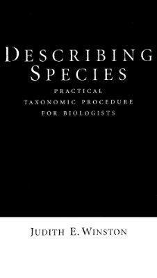 Winston J.E. Describing Species: Practical Taxonomic Procedure for Biologists