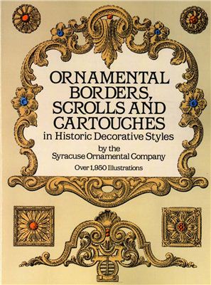 Ornamental Borders, Scrolls ang Cartouches in Historic Decorative Styles / Каталог изделий для украшения мебели