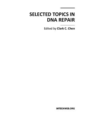 Chen C.C. (ed.) Selected Topics in DNA Repair