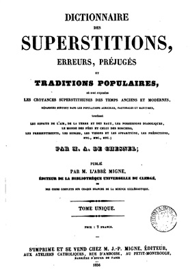 De Chesnel A. Dictionnaire des superstitions, erreurs, préjugés et traditions populaires, où sont exposées les croyances des temps anciens et modernes