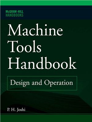 Joshi P.H. Machine Tools Handbook