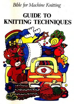 Библия по машинному вязанию - Bible for machine knitting