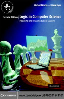 Michael huth, Mark ryan. Logic in computer science modelling and Reasoning about Systems