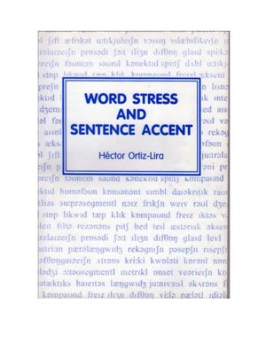 Ortiz-Lira Héctor. Word Stress and Sentence Accent