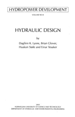 Lysne D., Glover B. Hydropower development - Vol. 8, Hydraulic design