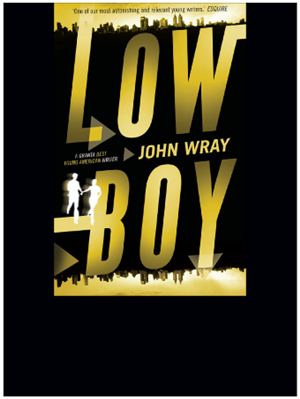 Wray John. Lowboy