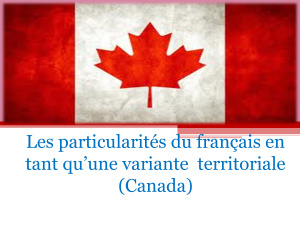 Les particularités du français en tant qu’une variante territoriale (Canada)
