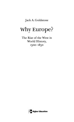 Голдстоун Дж.А. Почему Европа? Возвышение Запада в мировой истории. 1500-1850