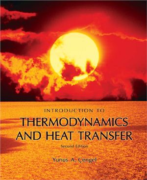 Cengel Y.A. Introduction To Thermodynamics and Heat Transfer