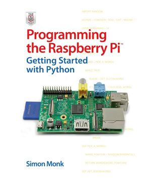 Monk S. Programming the Raspberry Pi: Getting Started with Python(+ дополнительные материалы с сайта поддержки)