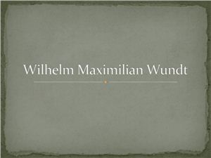 Wilhelm Maximilian Wundt (В.М. Вундт)