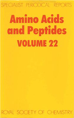 Amino Acids, Peptides, and Proteins. V. 22. A Review of the Literature Published during 1989. J.H. Jones (senior reporter) [A Specialist Periodical Report]