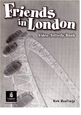 Hastings Bob. Friends in London. Video Activity Book