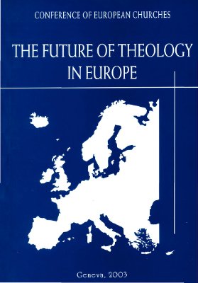 The future of theology in Europe. Report on the Consultation of the Theological Faculties in Europe Graz