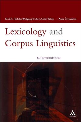 Halliday M.A. K, Teubert Wolfgang, Yallop Colin. Lexicology and Corpus Linguistics