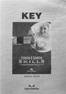 Evans Virginia, Scott Sally. Listening and Speaking Skills 2 for the Revised Cambridge Proficiency Exam (Student's book + key)