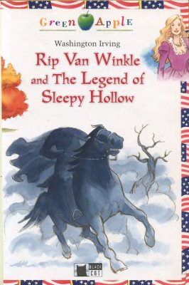 Irving Washington. Rip Van Winkle and The Legend of Sleepy Hollow