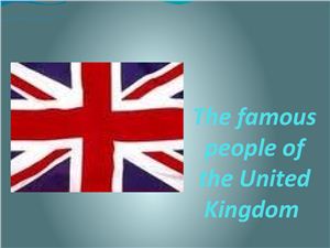 The famous people of Great Britain