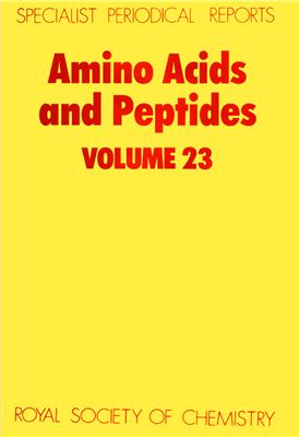 Amino Acids, Peptides, and Proteins. V. 23. A Review of the Literature Published during 1990. J.H. Jones (senior reporter) [A Specialist Periodical Report]
