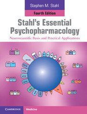 Stahl S.M. Stahl's Essential Psychopharmacology: Neuroscientific Basis and Practical Application