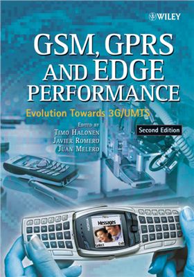 Halonen T., Romero J., and Melero J. (Editors). GSM, GPRS and EDGE Performance: Evolution Towards 3G/UMTS, Second Edition