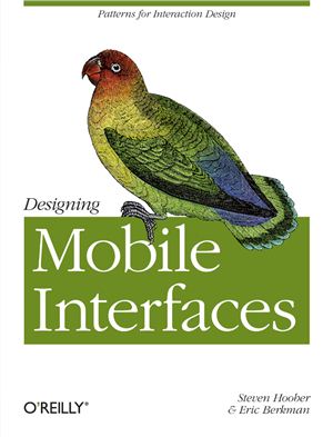 Hoober S., Berkman E. Designing Mobile Interfaces